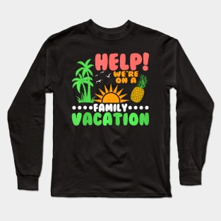 Family Vacation Summer Vacation Family Trip Holiday Long Sleeve T-Shirt